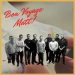 2019:  Bon Voyage Matt Dick